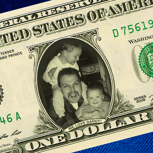 A Custom Dollar Bill: A REAL Dollar Bill with Your Name & Photo